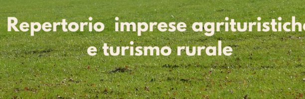 Iscrizioni aperte al repertorio imprese agrituristiche e turismo rurale